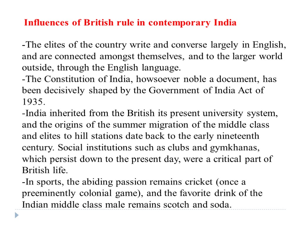Influences of British rule in contemporary India The elites of the country write and
